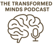Transformed Minds Podcast Logo tansparent primary
